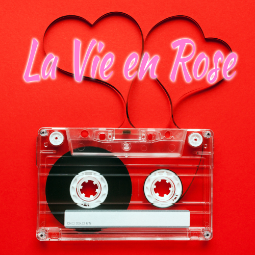 La Vie en Rose